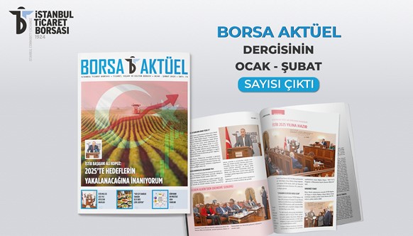 BORSA AKTÜEL DERGİSİNİN YENİ SAYISI ÇIKTI